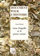 Léon Degrelle et la presse rexiste. Deuxième édition.