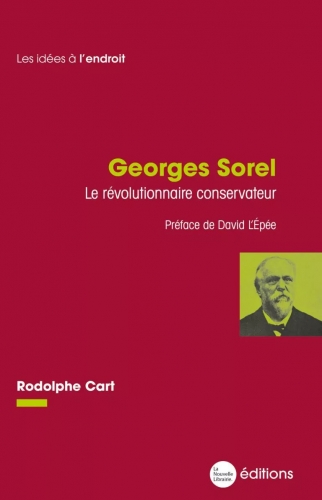 Georges Sorel. Le révolutionnaire conservateur.jpg